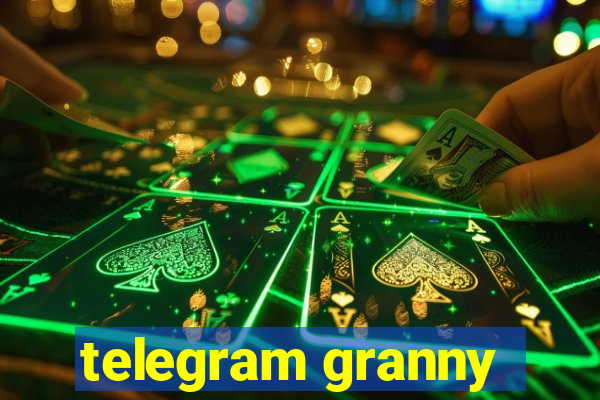 telegram granny